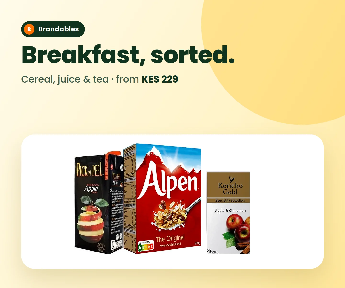 Breakfast, sorted — cereal, juice and tea from Brandables